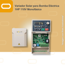 Variador Solar para Bomba Eléctrica de 1HP de voltaje 110V Monofásico