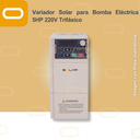 Variador Solar para Bomba Eléctrica de 5HP de voltaje 220V Trifásico