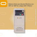 Sistema Solar para Bomba Eléctrica con VDF de 10HP de voltaje 220V Trifásico