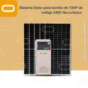 Sistema Solar para bomba de 15HP de voltaje 240V Monofásico